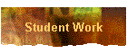Student Work